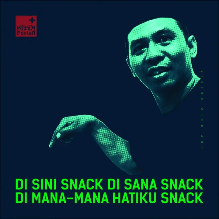 KLINIK POSTER | DI SINI SNACK DI SANA SNACK DI MANA-MANA HATIKU SNACK, œuvre de erwin rustaman