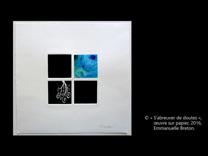 « S’abreuver de doutes », œuvre de Emmanuelle Breton