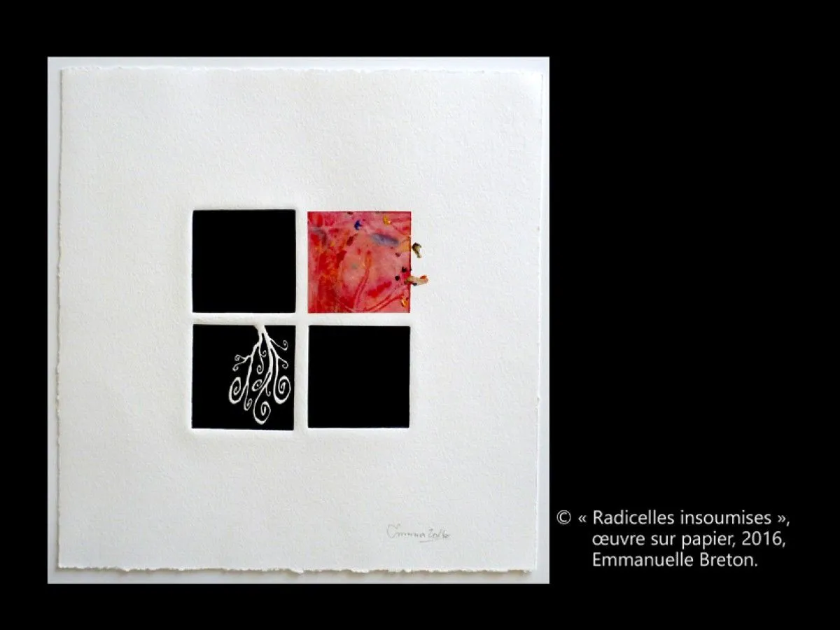 « Radicelles insoumises », œuvre de Emmanuelle Breton